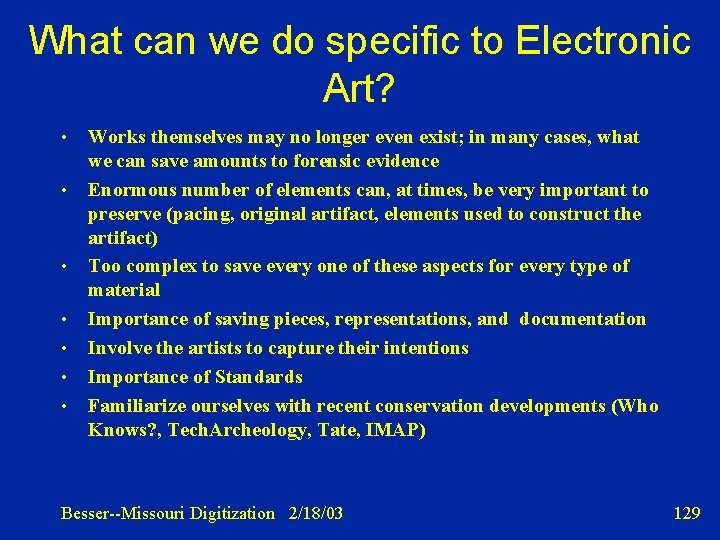 What can we do specific to Electronic Art? • • Works themselves may no