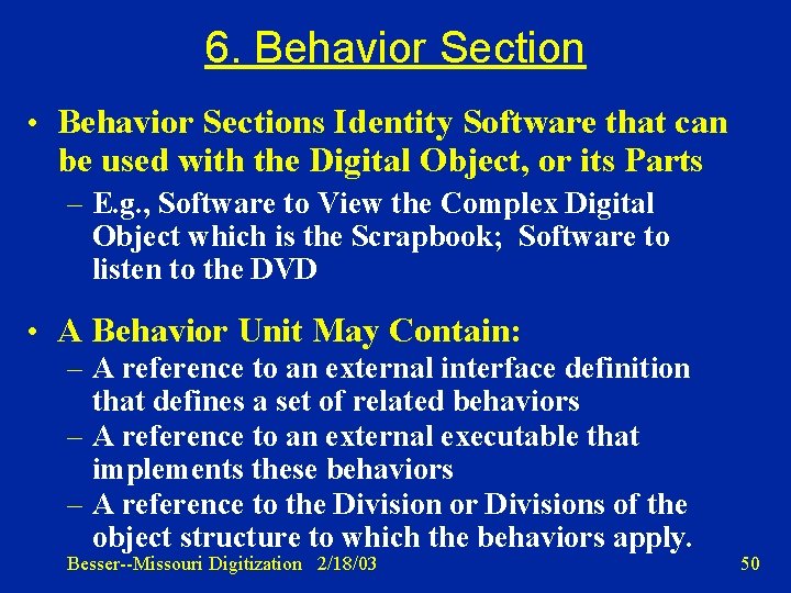 6. Behavior Section • Behavior Sections Identity Software that can be used with the