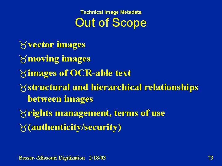 Technical Image Metadata Out of Scope vector images moving images of OCR-able text structural