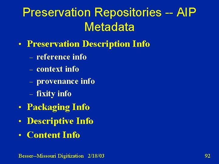 Preservation Repositories -- AIP Metadata • Preservation Description Info – reference info – context