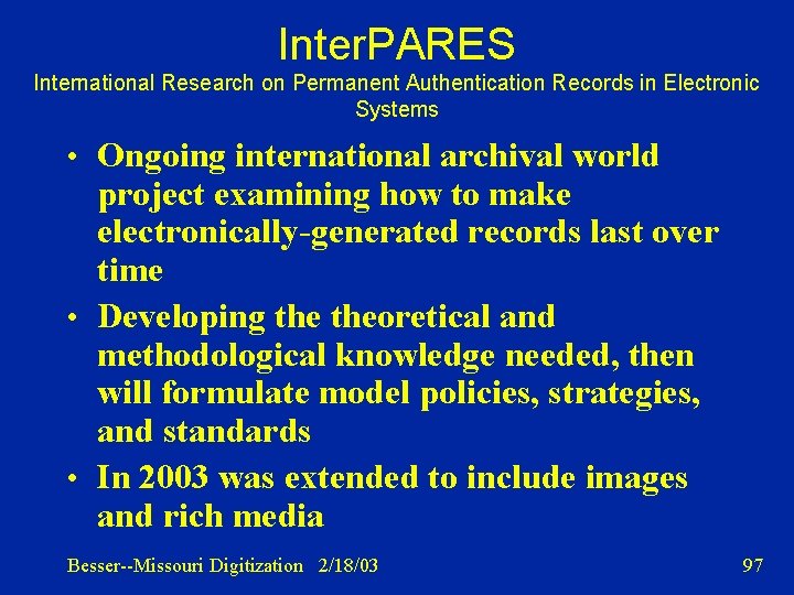 Inter. PARES International Research on Permanent Authentication Records in Electronic Systems • Ongoing international