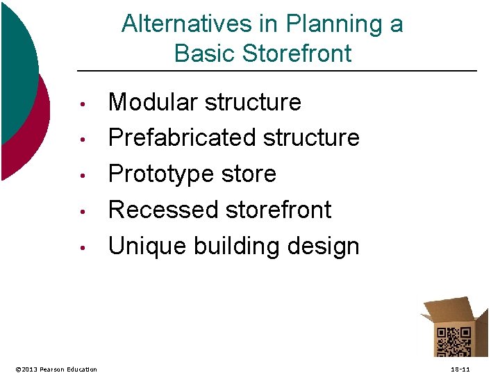 Alternatives in Planning a Basic Storefront • • • © 2013 Pearson Education Modular