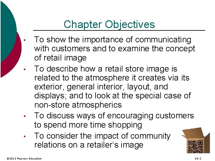 Chapter Objectives • • To show the importance of communicating with customers and to