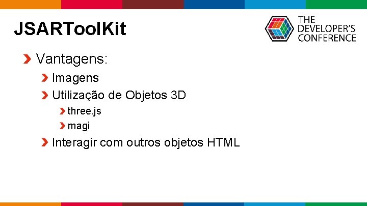 JSARTool. Kit Vantagens: Imagens Utilização de Objetos 3 D three. js magi Interagir com