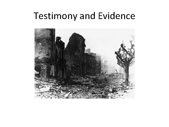 Testimony and Evidence 