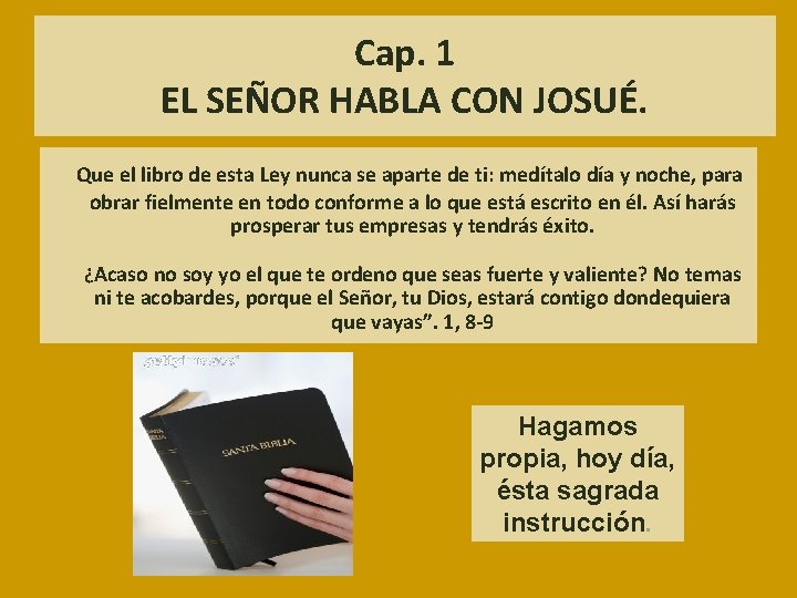 Cap. 1 EL SEÑOR HABLA CON JOSUÉ. Que el libro de esta Ley nunca