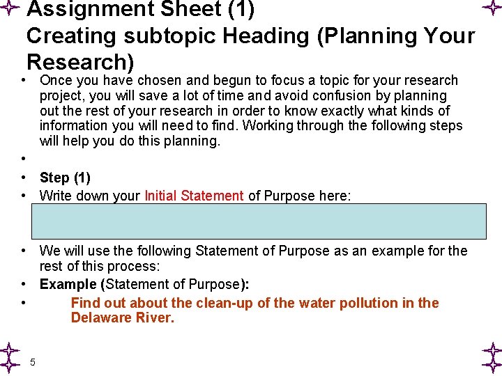 Assignment Sheet (1) Creating subtopic Heading (Planning Your Research) • Once you have chosen