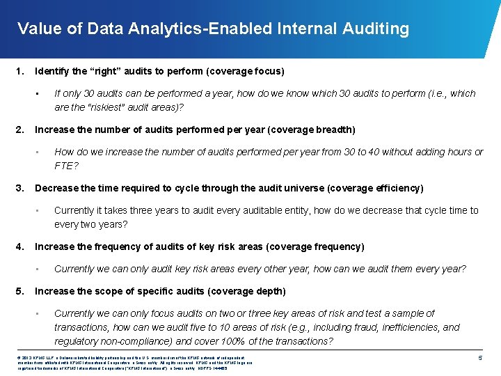 Value of Data Analytics-Enabled Internal Auditing 1. Identify the “right” audits to perform (coverage