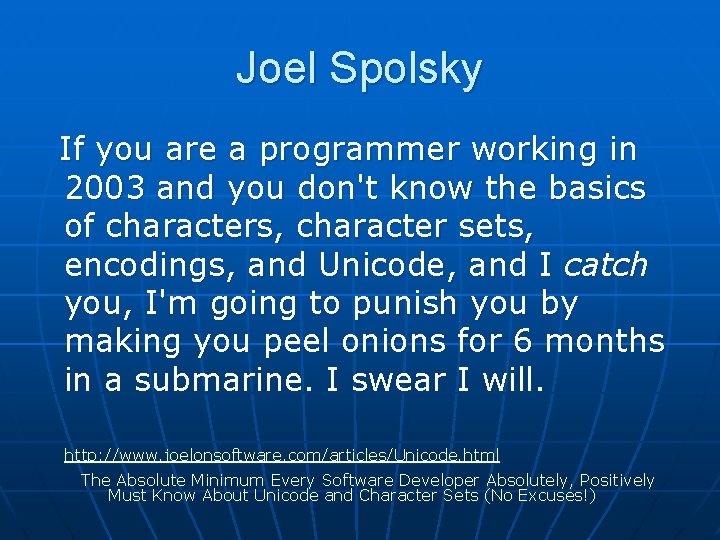 Joel Spolsky If you are a programmer working in 2003 and you don't know