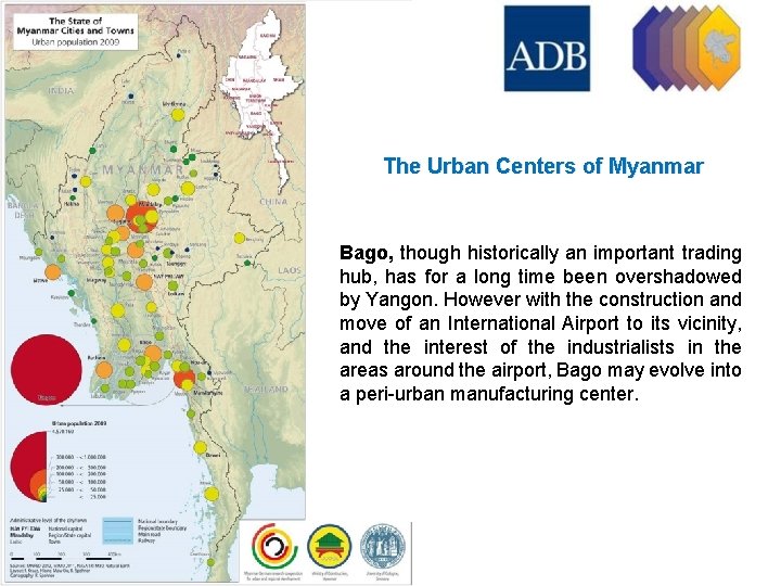 The Urban Centers of Myanmar Bago, though historically an important trading hub, has for
