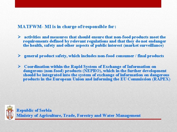 MATFWM- MI is in charge of/responsible for: Ø activities and measures that should ensure