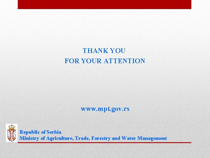 THANK YOU FOR YOUR ATTENTION www. mpt. gov. rs Republic of Serbia Ministry of