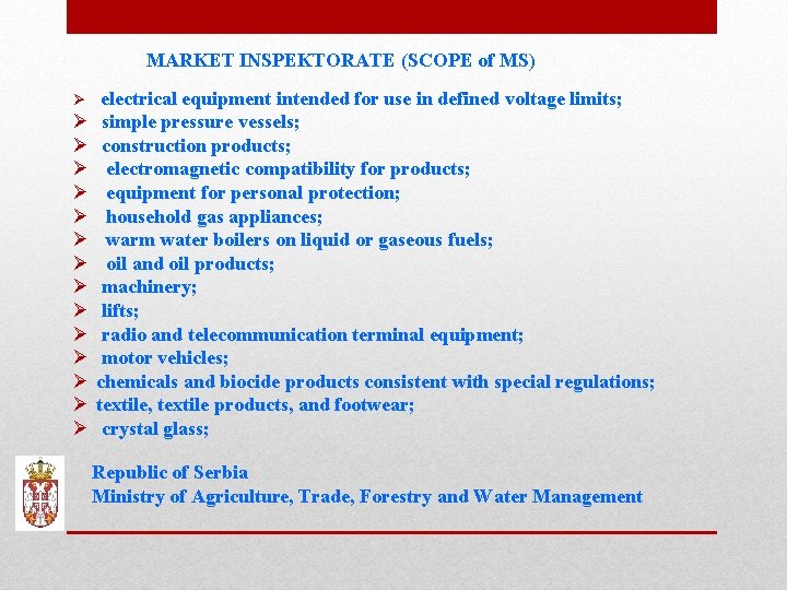 MARKET INSPEKTORATE (SCOPE of MS) Ø Ø Ø Ø electrical equipment intended for use