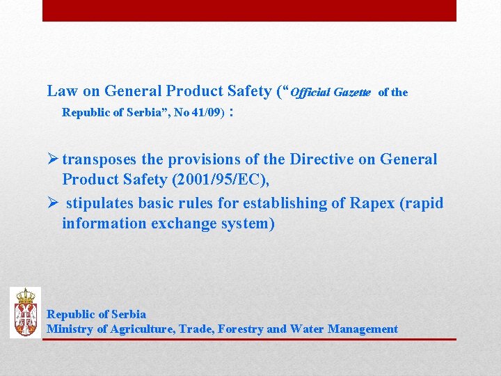 Law on General Product Safety (“Official Gazette Republic of Serbia”, No 41/09) : of