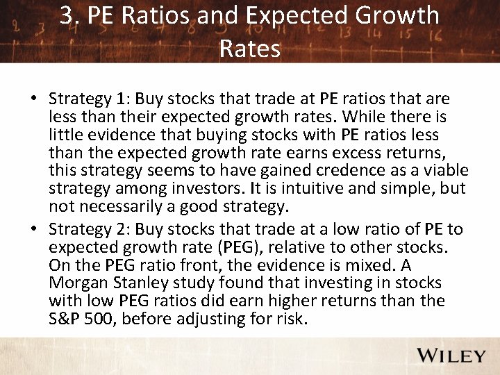 3. PE Ratios and Expected Growth Rates • Strategy 1: Buy stocks that trade