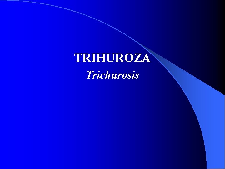 TRIHUROZA Trichurosis 