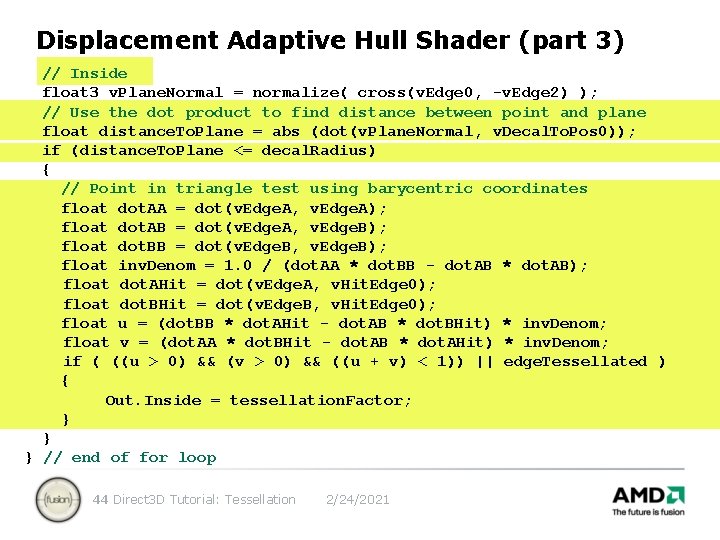 Displacement Adaptive Hull Shader (part 3) // Inside float 3 v. Plane. Normal =