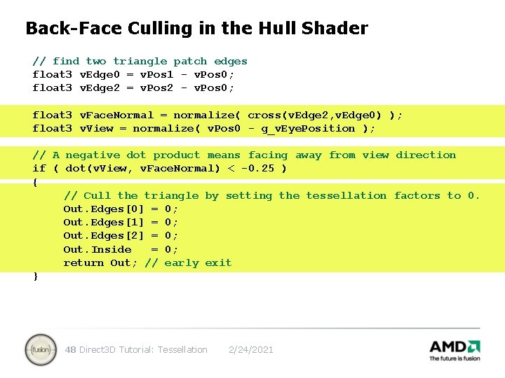 Back-Face Culling in the Hull Shader // find two triangle patch edges float 3