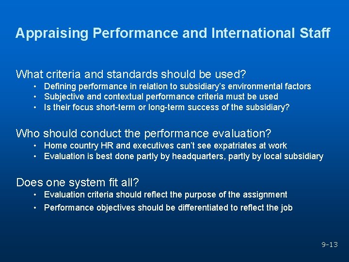 Appraising Performance and International Staff What criteria and standards should be used? • Defining