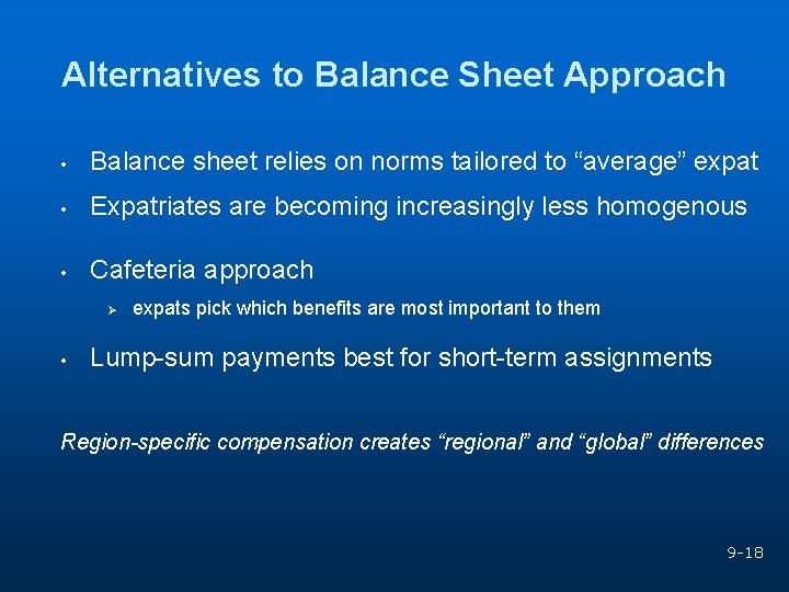 Alternatives to Balance Sheet Approach • Balance sheet relies on norms tailored to “average”