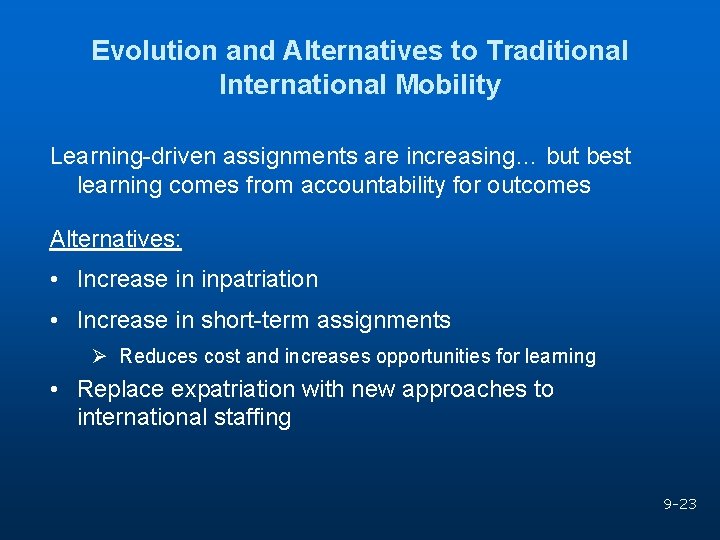 Evolution and Alternatives to Traditional International Mobility Learning-driven assignments are increasing… but best learning