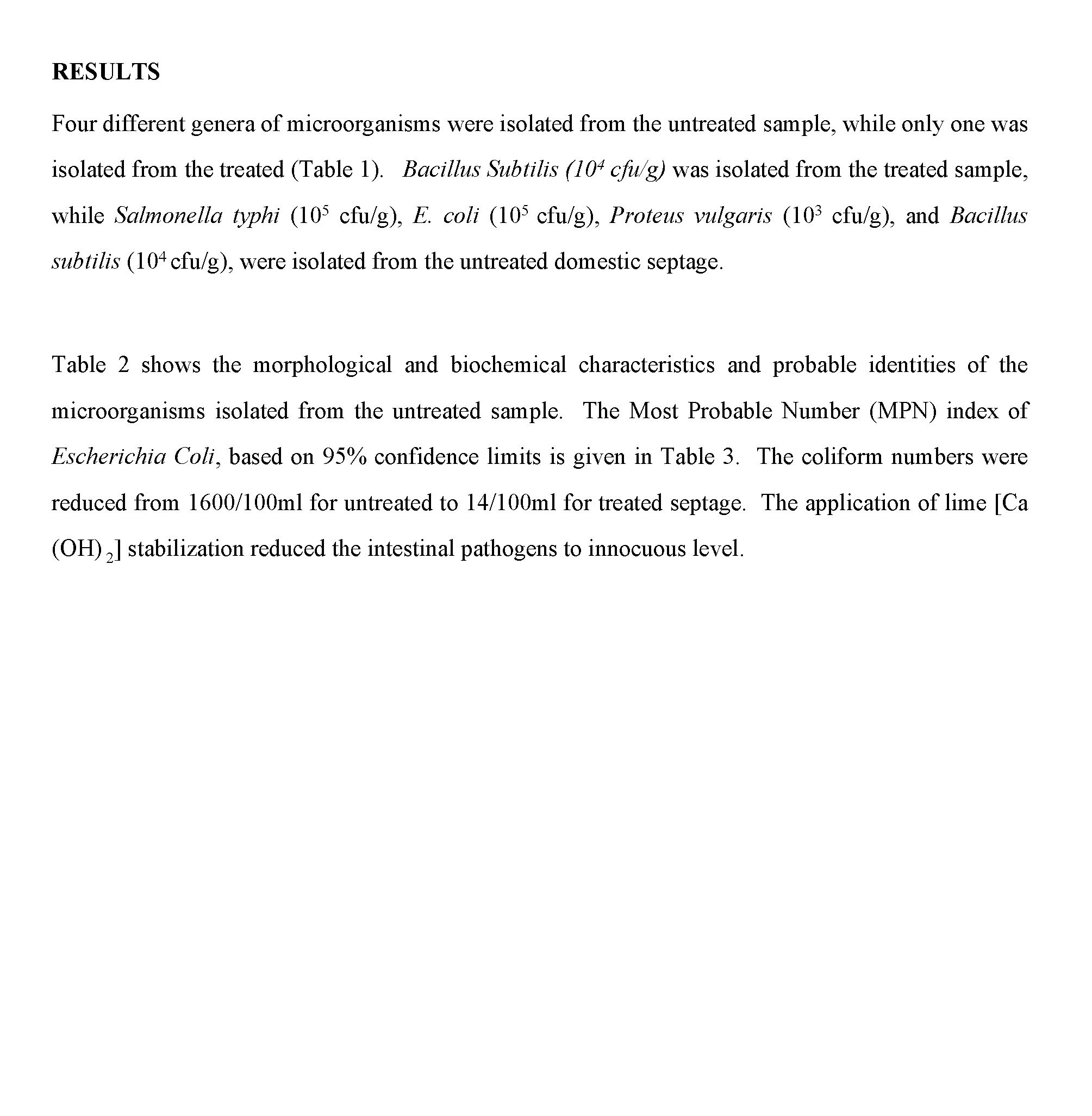 RESULTS Four different genera of microorganisms were isolated from the untreated sample, while only