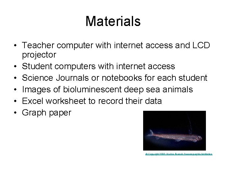 Materials • Teacher computer with internet access and LCD projector • Student computers with