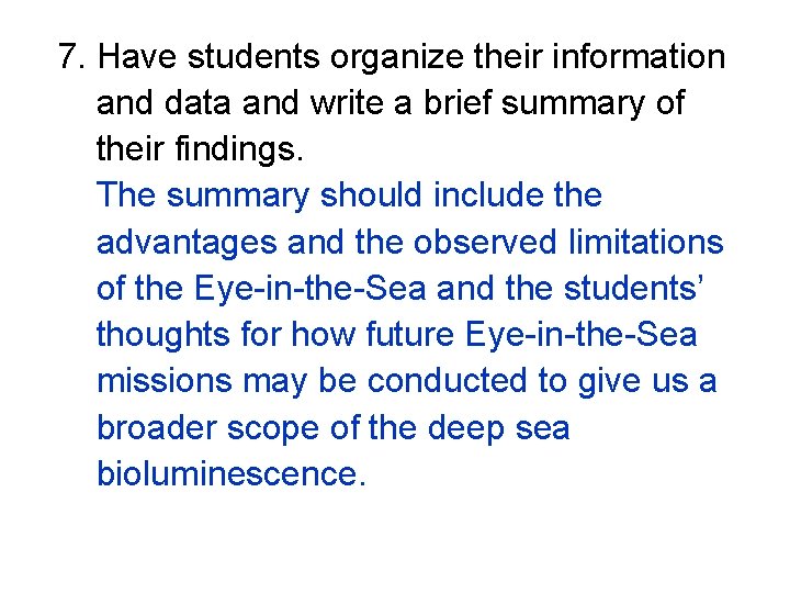 7. Have students organize their information and data and write a brief summary of