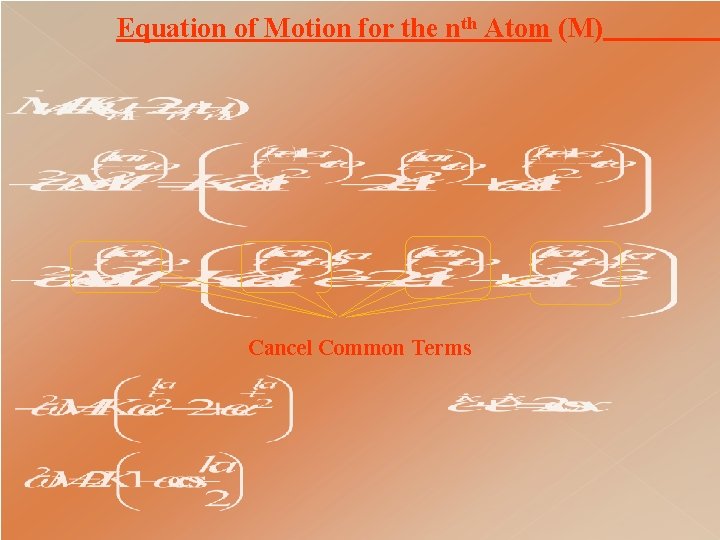 Equation of Motion for the nth Atom (M) Cancel Common Terms 