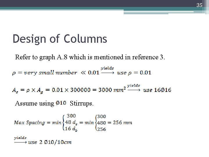 35 Design of Columns Refer to graph A. 8 which is mentioned in reference