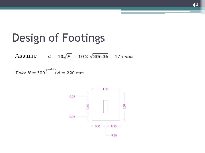 42 Design of Footings Assume 