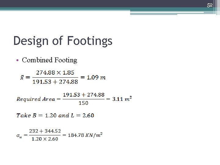 52 Design of Footings • Combined Footing 