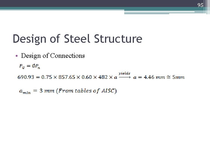 95 Design of Steel Structure • Design of Connections 