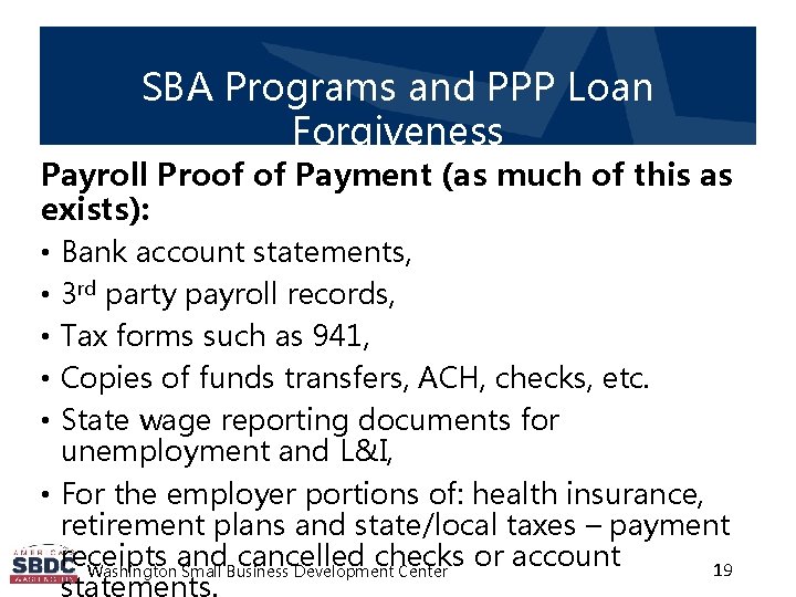 SBA Programs and PPP Loan Forgiveness Payroll Proof of Payment (as much of this