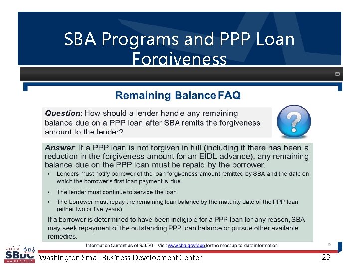 SBA Programs and PPP Loan Forgiveness Washington Small Business Development Center 23 