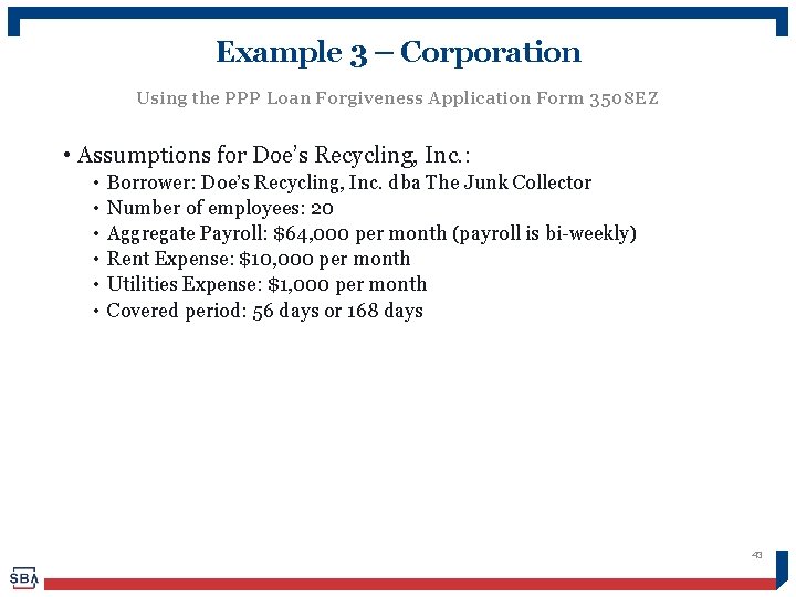 Example 3 – Corporation Using the PPP Loan Forgiveness Application Form 3508 EZ •