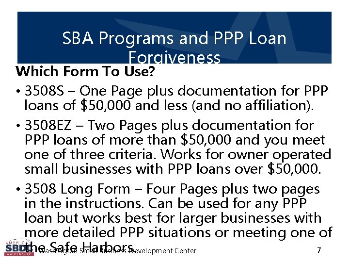 SBA Programs and PPP Loan Forgiveness Which Form To Use? • 3508 S –