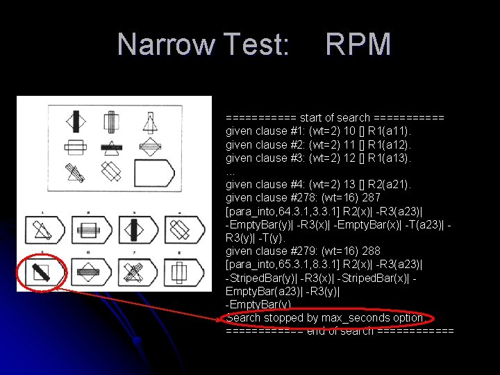 Narrow Test: RPM ====== start of search ====== given clause #1: (wt=2) 10 []