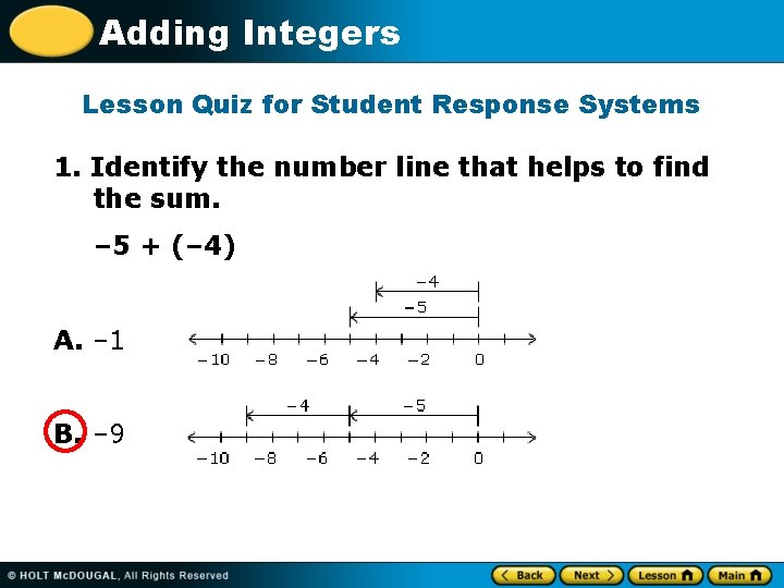 Adding Integers Lesson Quiz for Student Response Systems 1. Identify the number line that