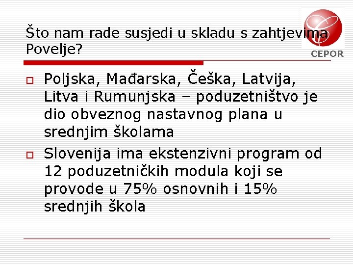 Što nam rade susjedi u skladu s zahtjevima Povelje? CEPOR o o Poljska, Mađarska,