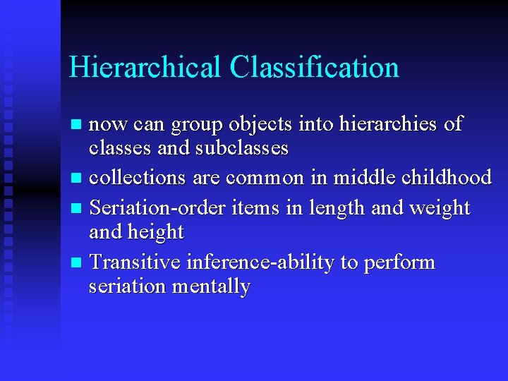 Hierarchical Classification now can group objects into hierarchies of classes and subclasses n collections