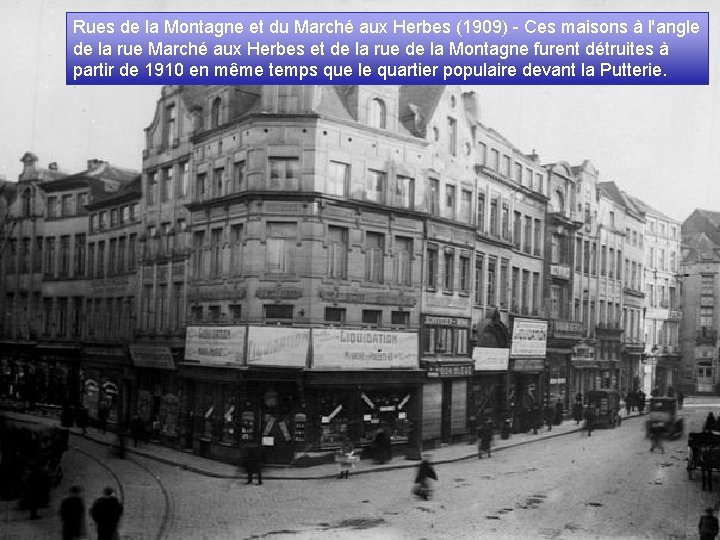 Rues de la Montagne et du Marché aux Herbes (1909) - Ces maisons à