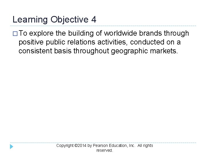 Learning Objective 4 � To explore the building of worldwide brands through positive public
