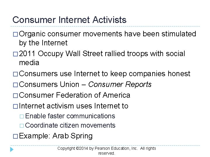 Consumer Internet Activists � Organic consumer movements have been stimulated by the Internet �