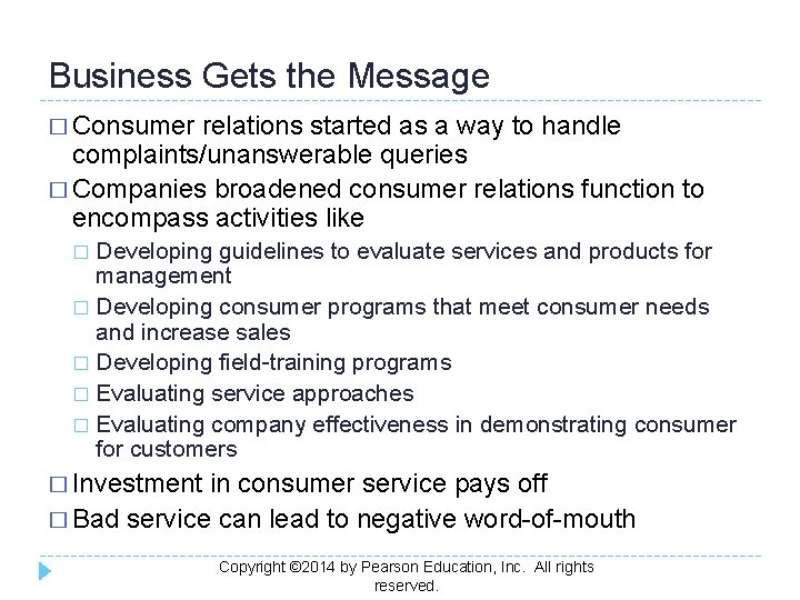 Business Gets the Message � Consumer relations started as a way to handle complaints/unanswerable