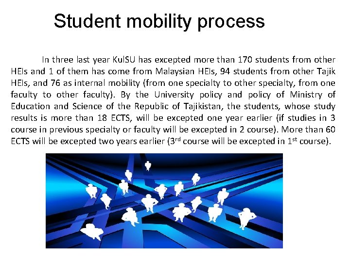 Student mobility process In three last year Kul. SU has excepted more than 170