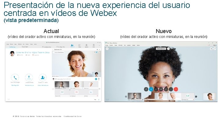 Presentación de la nueva experiencia del usuario centrada en vídeos de Webex (vista predeterminada)