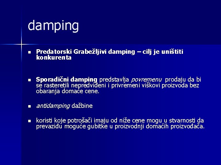 damping n n Predatorski Grabežljivi damping – cilj je uništiti konkurenta Sporadični damping predstavlja