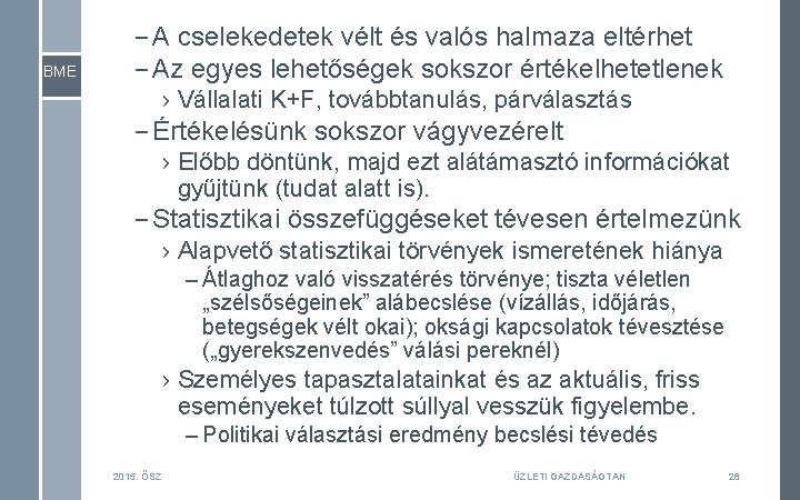BME – A cselekedetek vélt és valós halmaza eltérhet – Az egyes lehetőségek sokszor