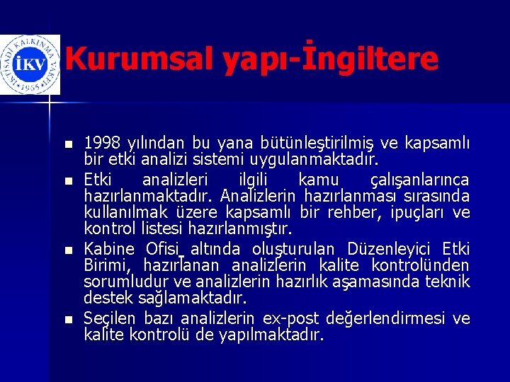 Kurumsal yapı-İngiltere n n 1998 yılından bu yana bütünleştirilmiş ve kapsamlı bir etki analizi